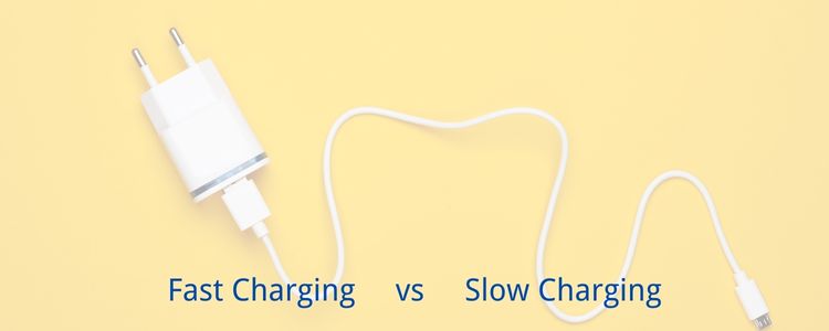 Fast Charging vs Slow Charging